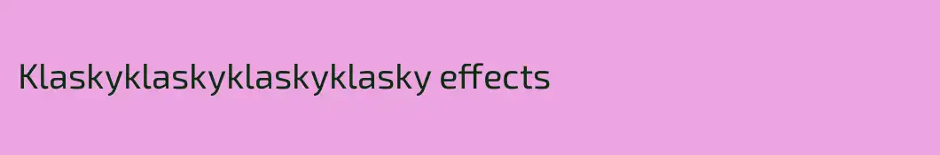 Klaskyklaskyklaskyklasky effects